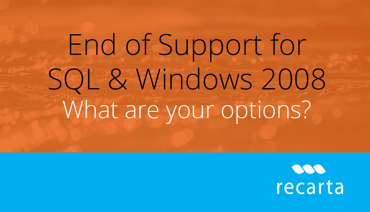 End Of Support For Sql And Windows 2008