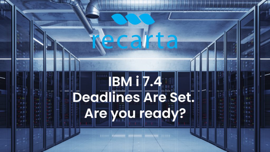 IBM i 7.4 Change of Service – Why Now is the Time to Act 